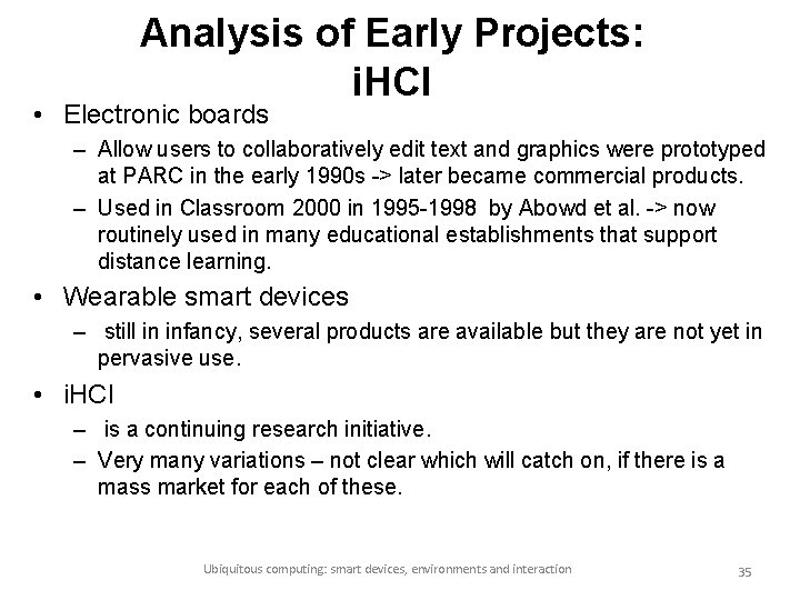 Analysis of Early Projects: i. HCI • Electronic boards – Allow users to collaboratively