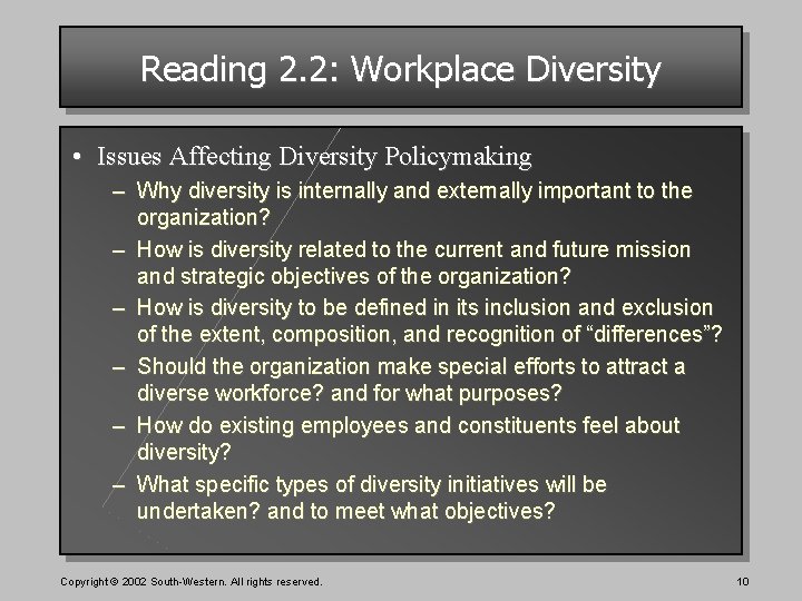 Reading 2. 2: Workplace Diversity • Issues Affecting Diversity Policymaking – Why diversity is