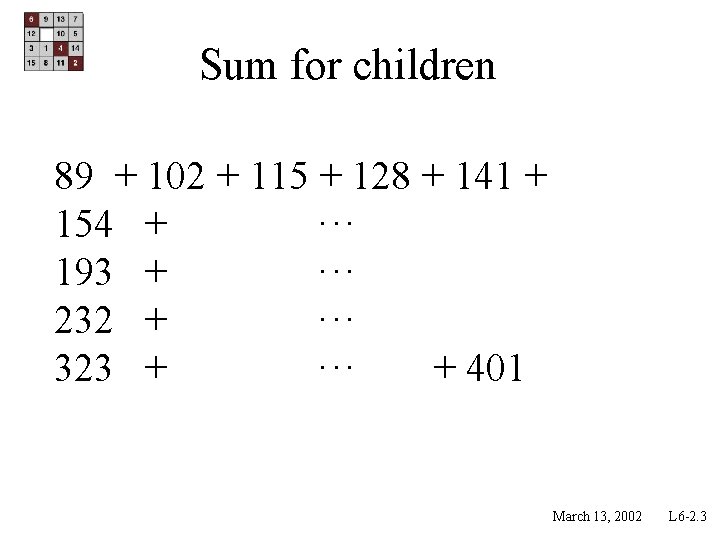 Sum for children 89 + 102 + 115 + 128 + 141 + 154