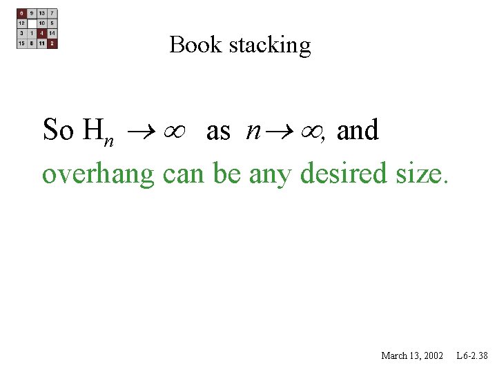 Book stacking So Hn as n , and overhang can be any desired size.