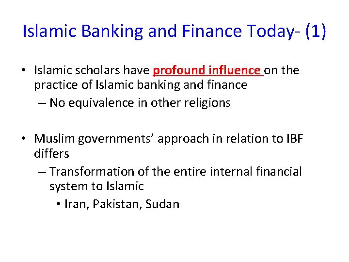 Islamic Banking and Finance Today- (1) • Islamic scholars have profound influence on the Islamic Banking and Finance Today- (1) • Islamic scholars have profound influence on the