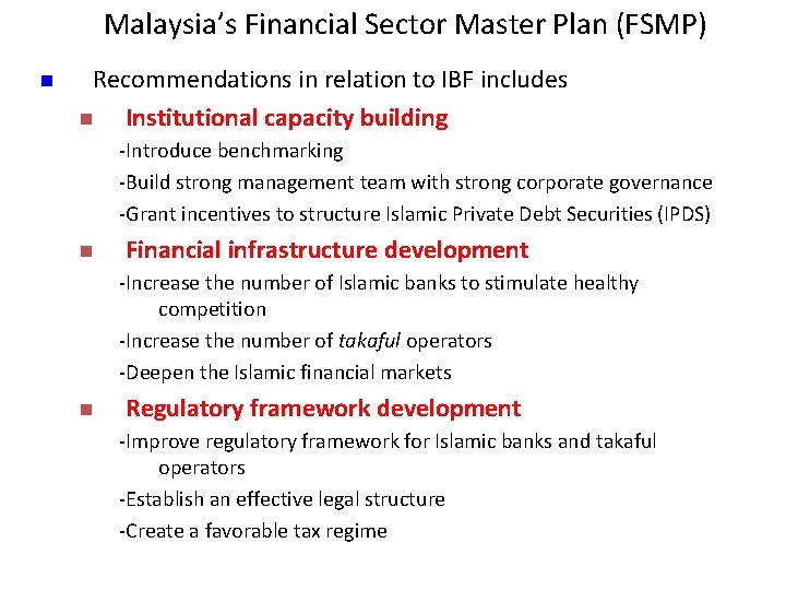 Malaysia’s Financial Sector Master Plan (FSMP) n Recommendations in relation to IBF includes n Malaysia’s Financial Sector Master Plan (FSMP) n Recommendations in relation to IBF includes n