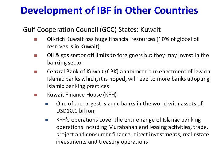 Development of IBF in Other Countries Gulf Cooperation Council (GCC) States: Kuwait n n Development of IBF in Other Countries Gulf Cooperation Council (GCC) States: Kuwait n n