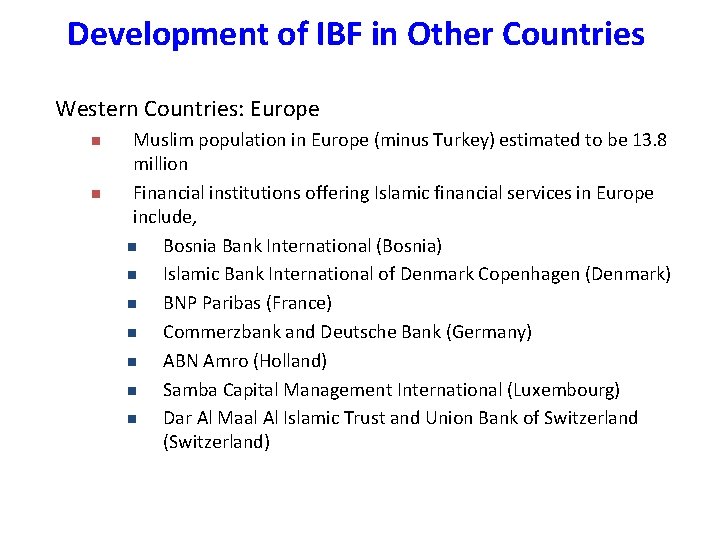 Development of IBF in Other Countries Western Countries: Europe n n Muslim population in Development of IBF in Other Countries Western Countries: Europe n n Muslim population in