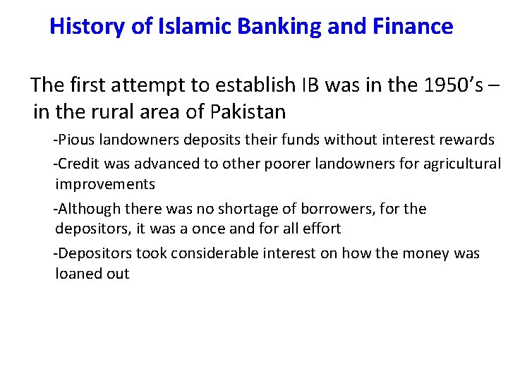 History of Islamic Banking and Finance The first attempt to establish IB was in History of Islamic Banking and Finance The first attempt to establish IB was in