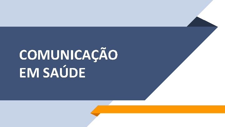 COMUNICAÇÃO EM SAÚDE 