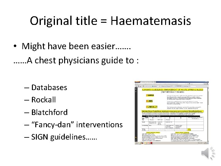 Original title = Haematemasis • Might have been easier……. ……A chest physicians guide to