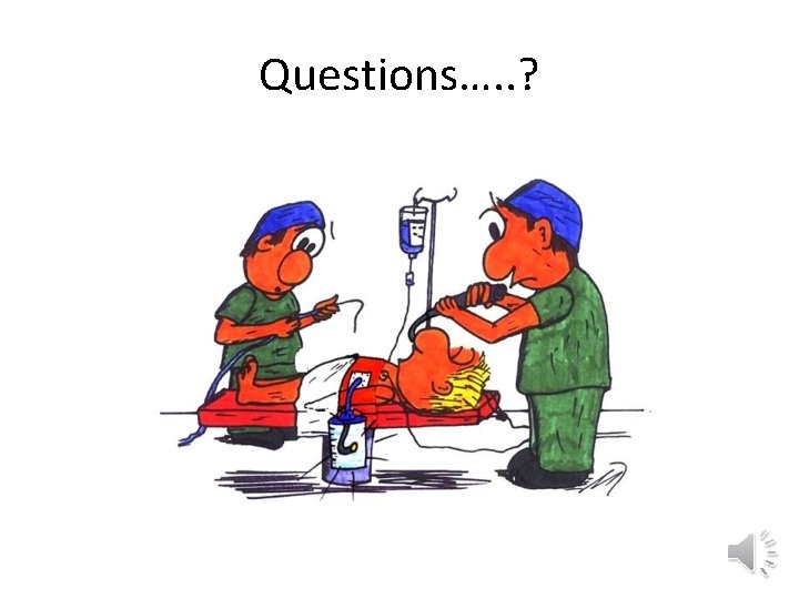 Questions…. . ? 