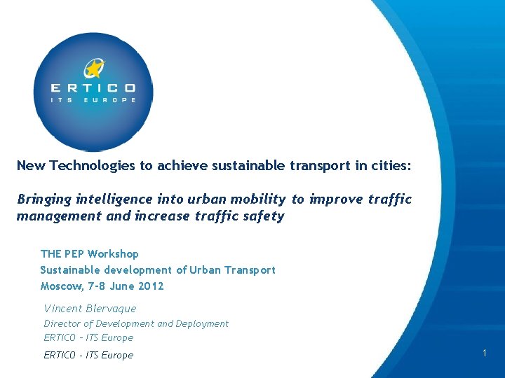 New Technologies to achieve sustainable transport in cities: Bringing intelligence into urban mobility to