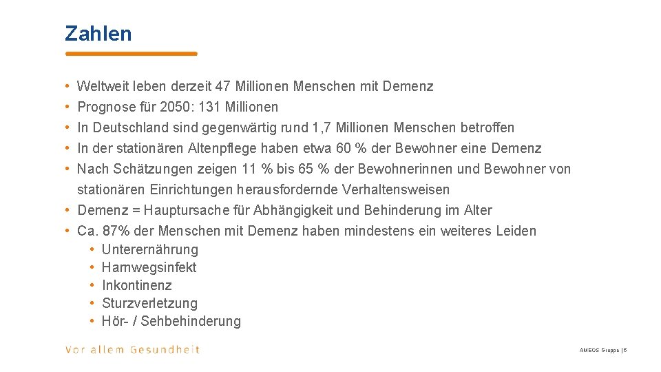 Zahlen • • • Weltweit leben derzeit 47 Millionen Menschen mit Demenz Prognose für Zahlen • • • Weltweit leben derzeit 47 Millionen Menschen mit Demenz Prognose für