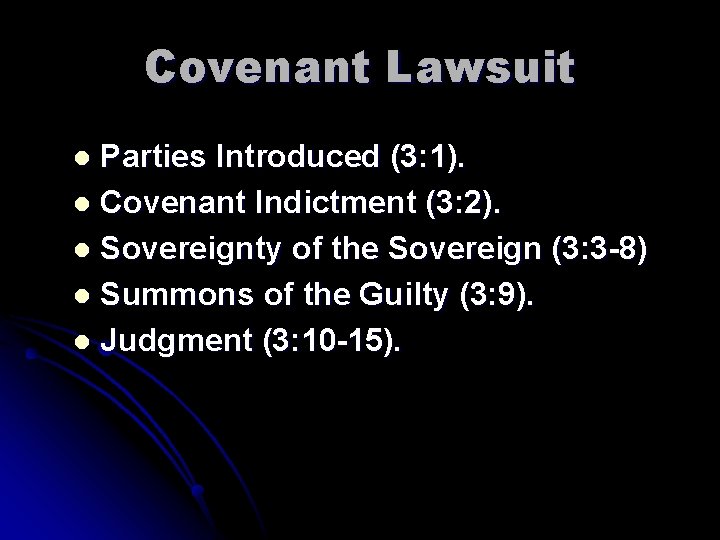 Covenant Lawsuit Parties Introduced (3: 1). l Covenant Indictment (3: 2). l Sovereignty of