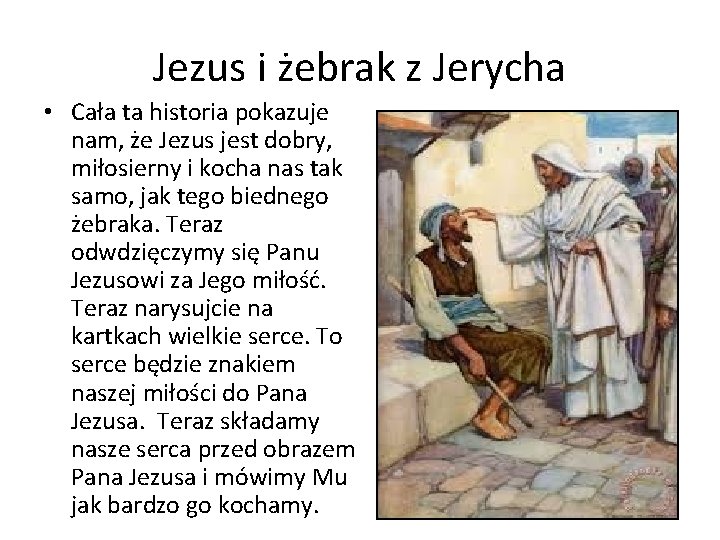 Jezus i żebrak z Jerycha • Cała ta historia pokazuje nam, że Jezus jest