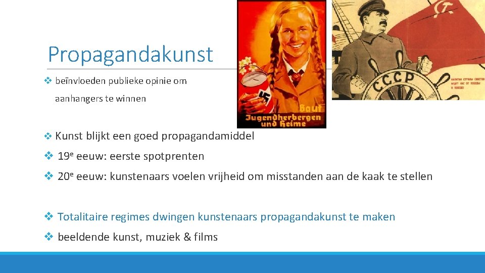 Propagandakunst v beïnvloeden publieke opinie om aanhangers te winnen v Kunst blijkt een goed