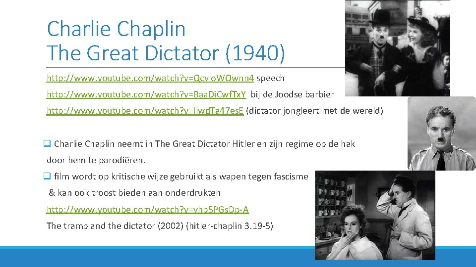 Charlie Chaplin The Great Dictator (1940) http: //www. youtube. com/watch? v=Qcvjo. WOwnn 4 speech