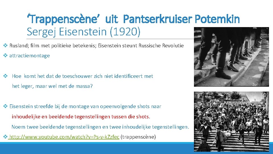 ‘Trappenscène’ uit Pantserkruiser Potemkin Sergej Eisenstein (1920) v Rusland; film met politieke betekenis; Eisenstein