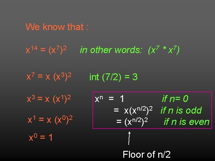 We know that : x 14 = (x 7)2 x 7 = x (x