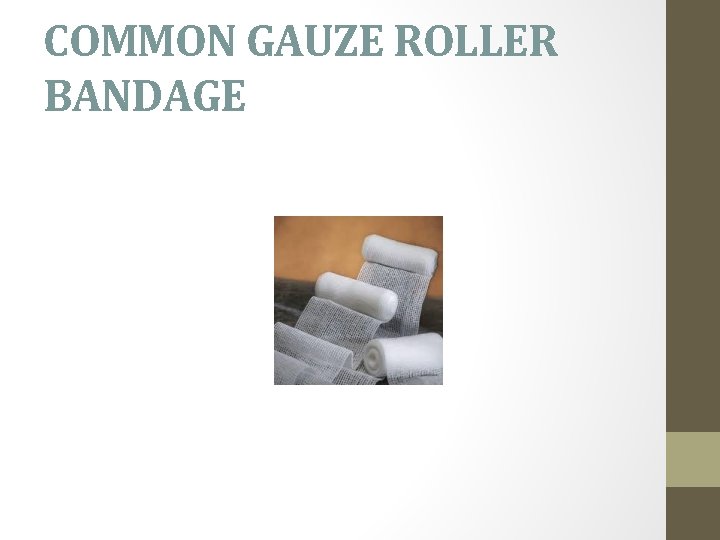COMMON GAUZE ROLLER BANDAGE 