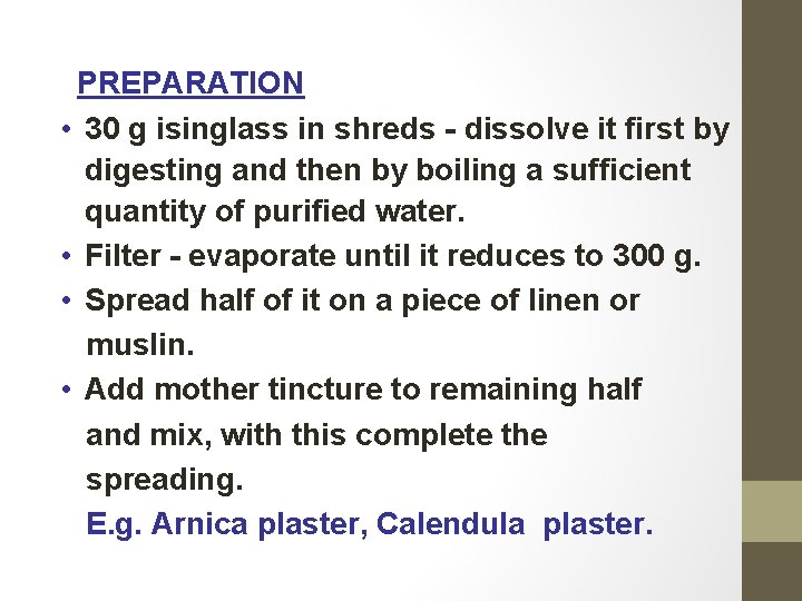 PREPARATION • 30 g isinglass in shreds - dissolve it first by digesting and