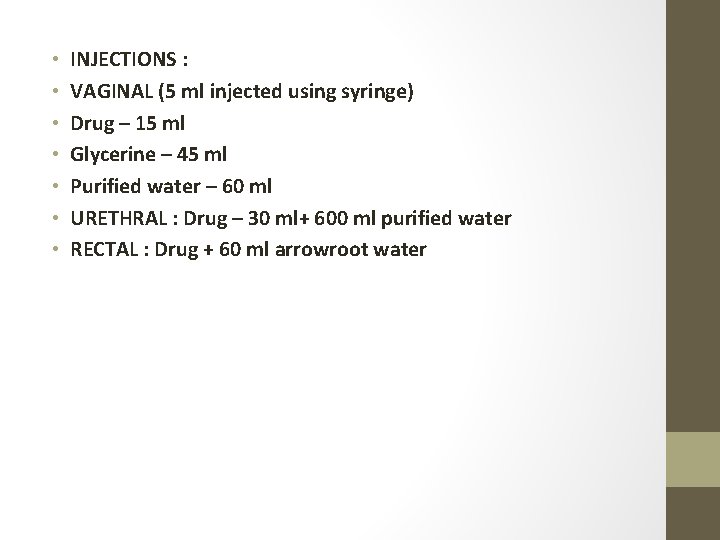  • • INJECTIONS : VAGINAL (5 ml injected using syringe) Drug – 15