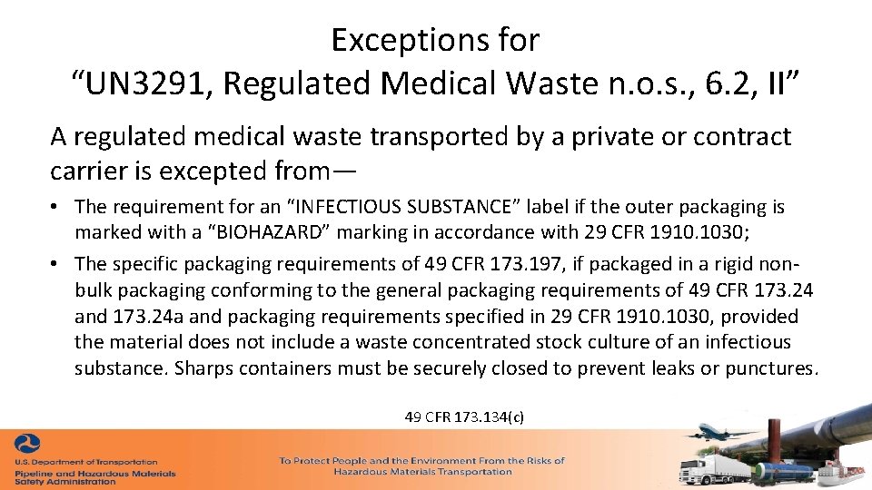 Exceptions for “UN 3291, Regulated Medical Waste n. o. s. , 6. 2, II”