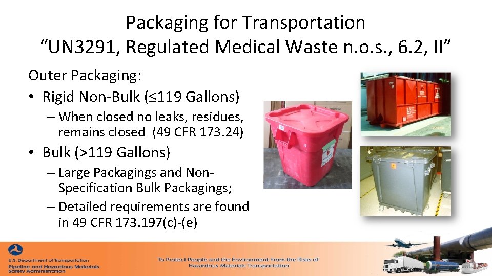 Packaging for Transportation “UN 3291, Regulated Medical Waste n. o. s. , 6. 2,