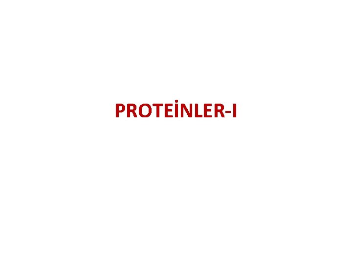 PROTEİNLER-I 