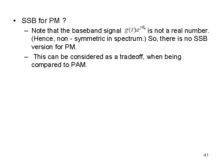  • SSB for PM ? – Note that the baseband signal is not