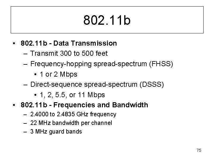 802. 11 b • 802. 11 b - Data Transmission – Transmit 300 to