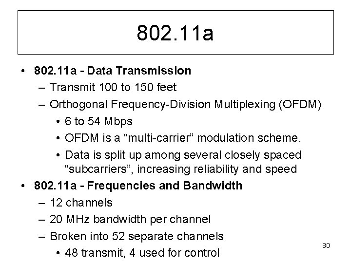 802. 11 a • 802. 11 a - Data Transmission – Transmit 100 to