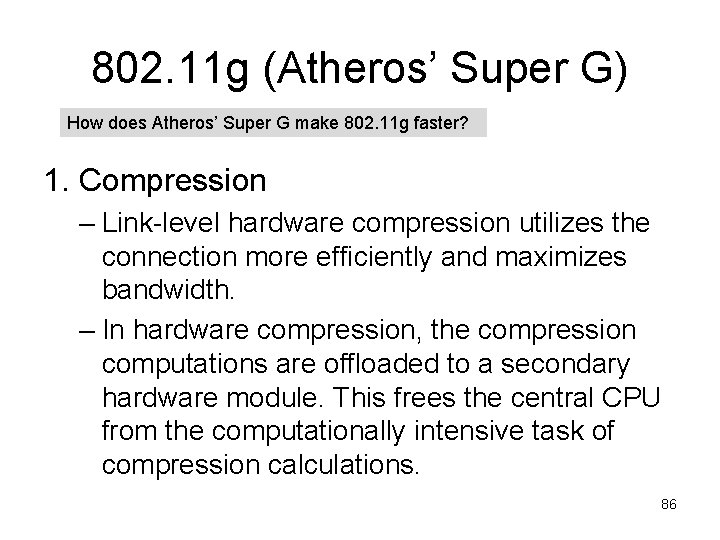 802. 11 g (Atheros’ Super G) How does Atheros’ Super G make 802. 11