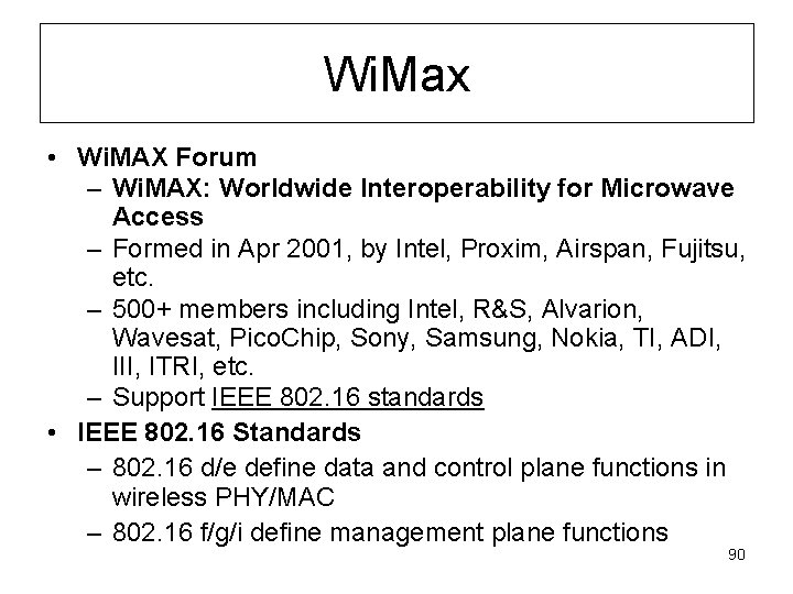 Wi. Max • Wi. MAX Forum – Wi. MAX: Worldwide Interoperability for Microwave Access