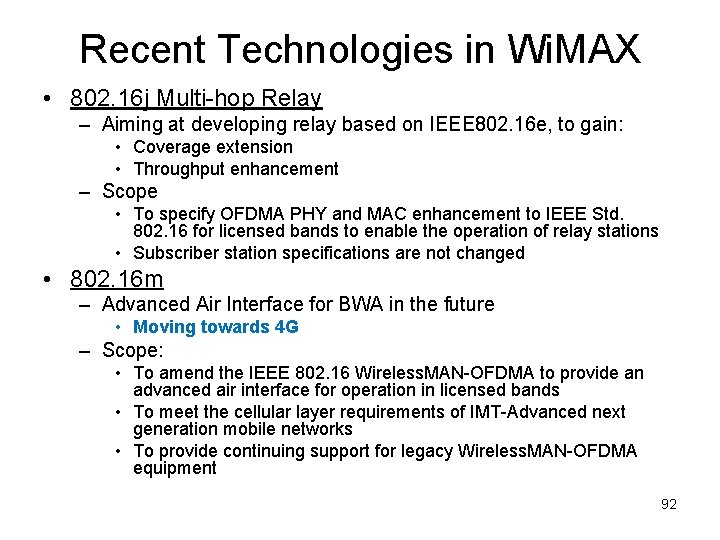 Recent Technologies in Wi. MAX • 802. 16 j Multi-hop Relay – Aiming at