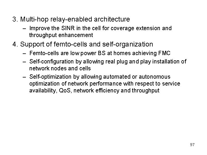 3. Multi-hop relay-enabled architecture – Improve the SINR in the cell for coverage extension