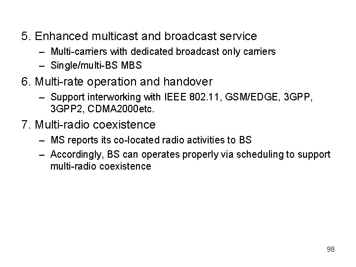 5. Enhanced multicast and broadcast service – Multi-carriers with dedicated broadcast only carriers –