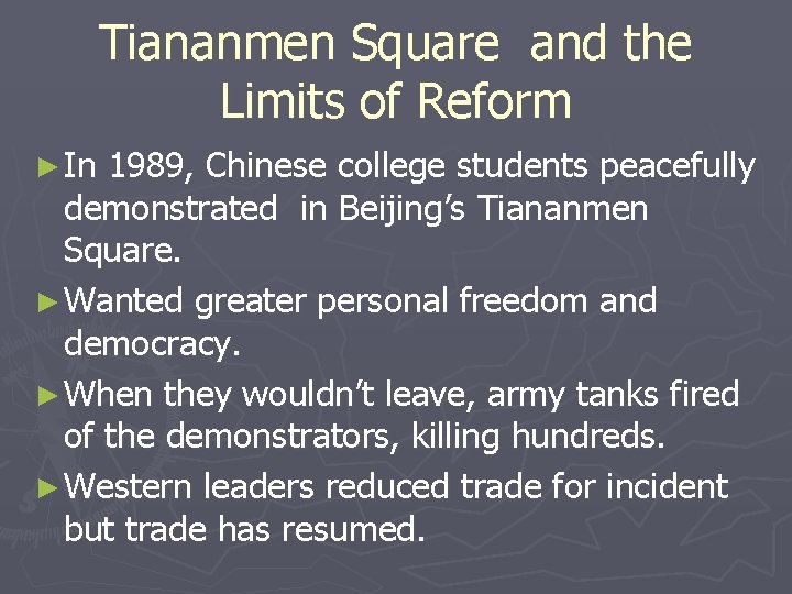 Tiananmen Square and the Limits of Reform ► In 1989, Chinese college students peacefully Tiananmen Square and the Limits of Reform ► In 1989, Chinese college students peacefully