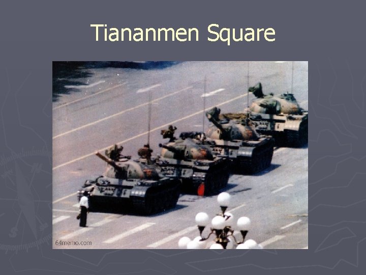 Tiananmen Square Tiananmen Square