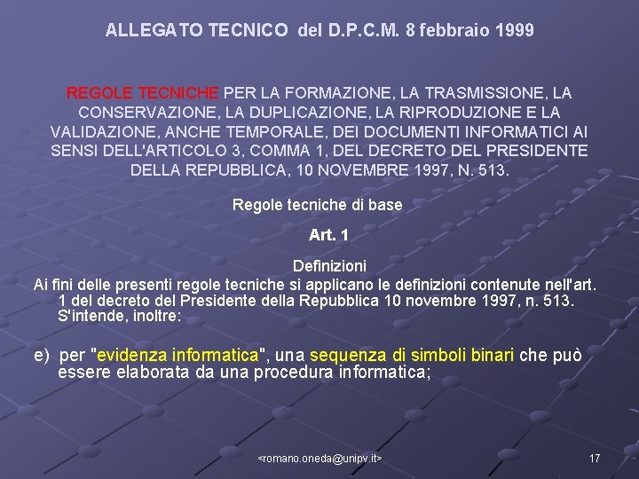 ALLEGATO TECNICO del D. P. C. M. 8 febbraio 1999 REGOLE TECNICHE PER LA