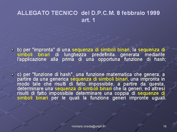 ALLEGATO TECNICO del D. P. C. M. 8 febbraio 1999 art. 1 b) per