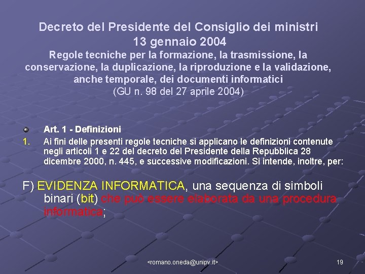 Decreto del Presidente del Consiglio dei ministri 13 gennaio 2004 Regole tecniche per la