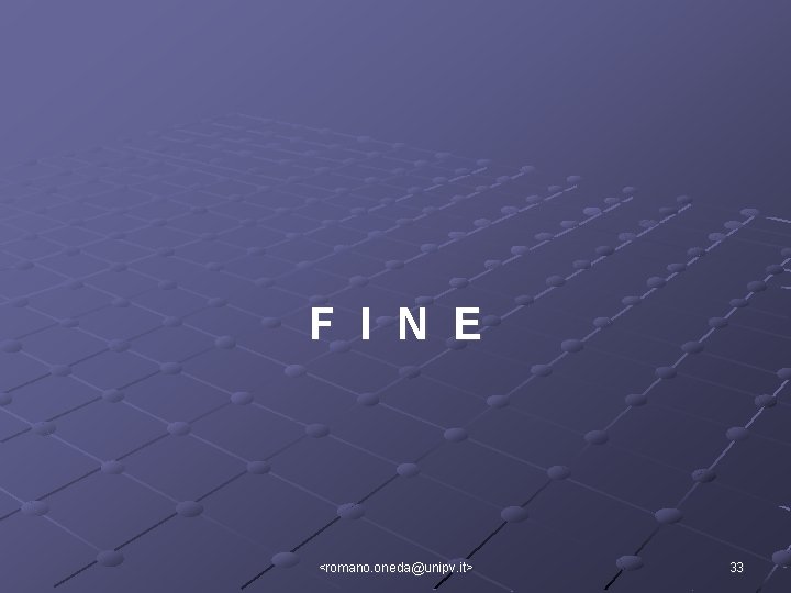 F I N E <romano. oneda@unipv. it> 33 
