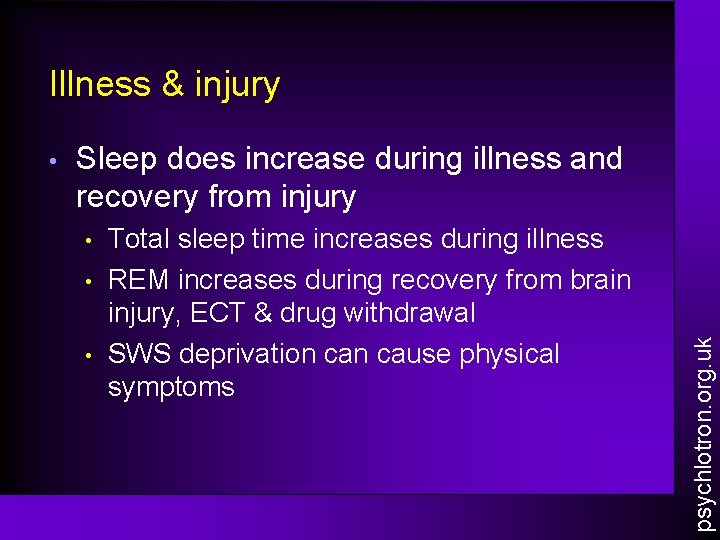 Illness & injury Sleep does increase during illness and recovery from injury • •