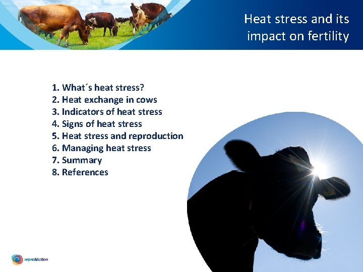 Heat stress and its impact on fertility 1. What´s heat stress? 2. Heat exchange