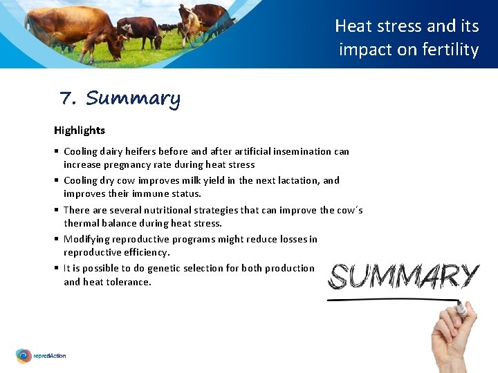 Heat stress and its impact on fertility 7. Summary Highlights § Cooling dairy heifers