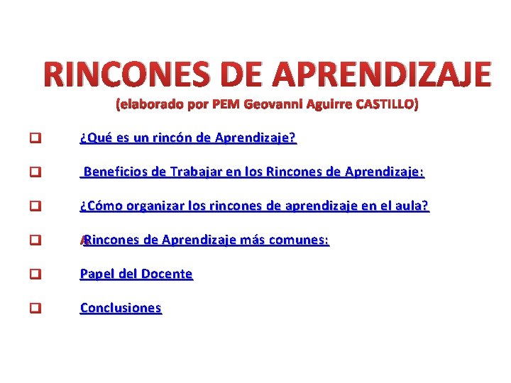 RINCONES DE APRENDIZAJE (elaborado por PEM Geovanni Aguirre CASTILLO) q ¿Qué es un rincón