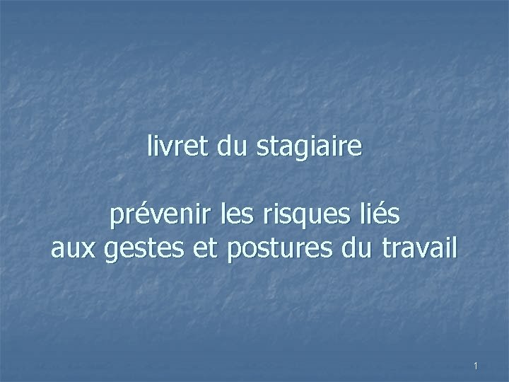  livret du stagiaire prévenir les risques liés aux gestes et postures du travail