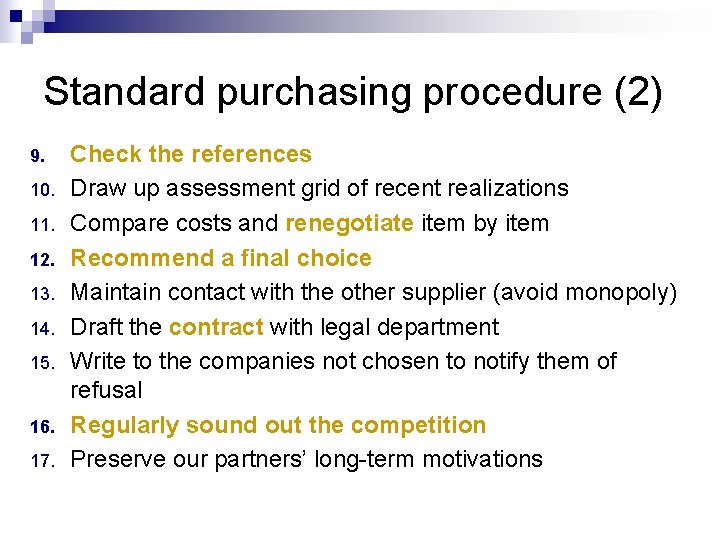 Standard purchasing procedure (2) 9. 10. 11. 12. 13. 14. 15. 16. 17. Check