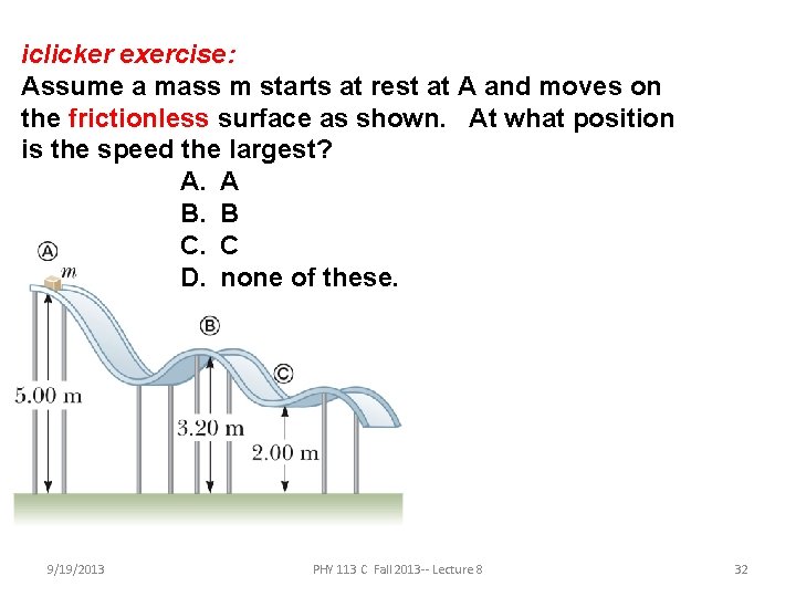 iclicker exercise: Assume a mass m starts at rest at A and moves on
