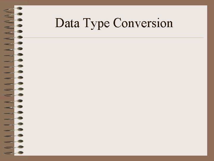 Data Type Conversion 