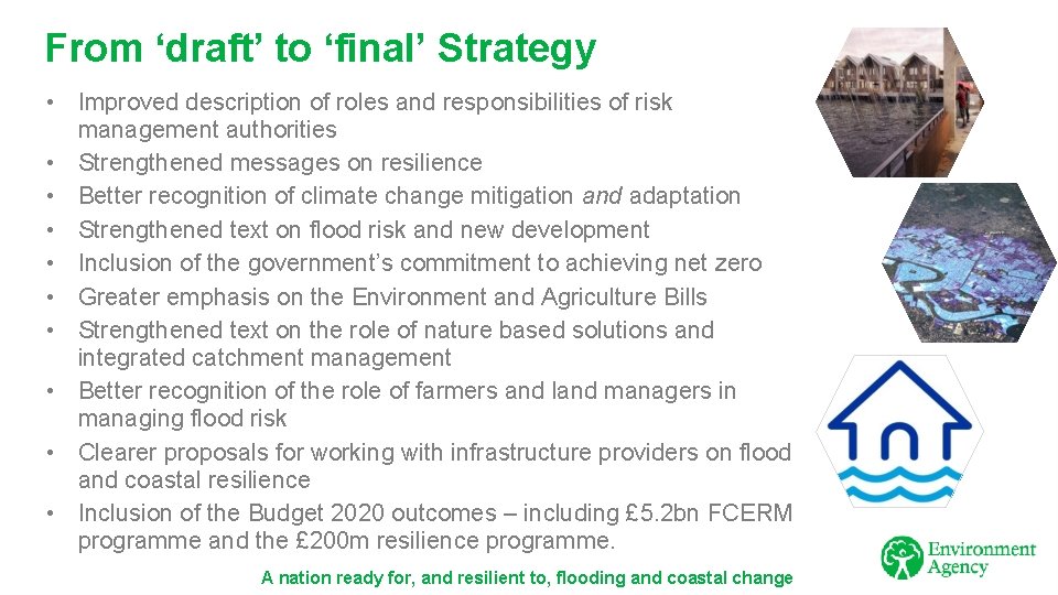From ‘draft’ to ‘final’ Strategy • Improved description of roles and responsibilities of risk