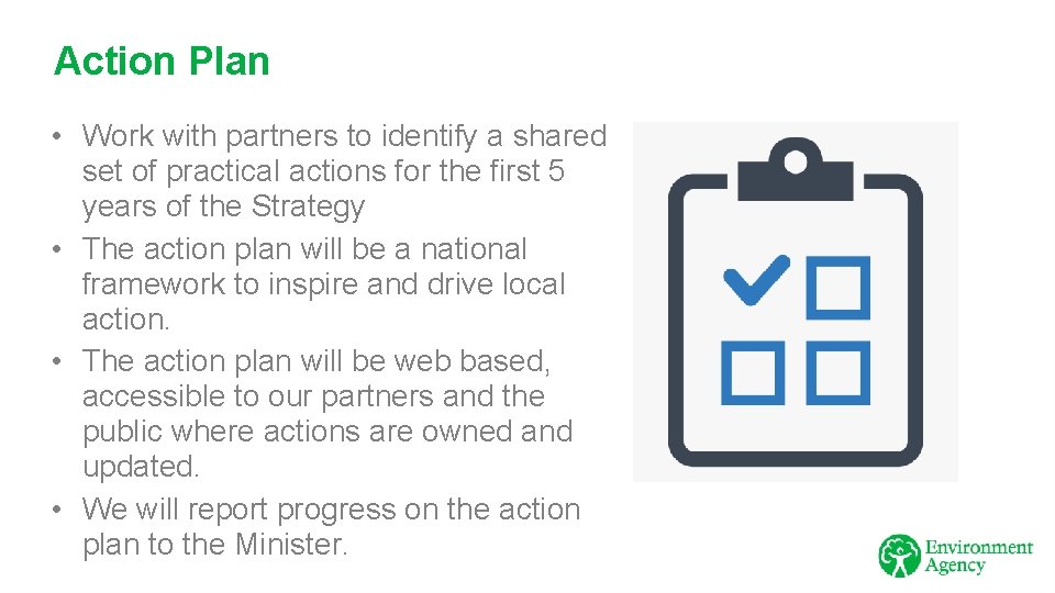 Action Plan • Work with partners to identify a shared set of practical actions